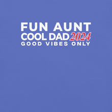 Load image into Gallery viewer, Fun Aunt / Cool Dad 2024 Tee