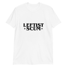 Load image into Gallery viewer, Leftist Scum V1 Tee
